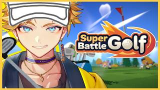 【SUPER BATTLE GOLF】FINALLY FUN TO WATCH【NIJISANJI EN | Yu Q. Wilson】