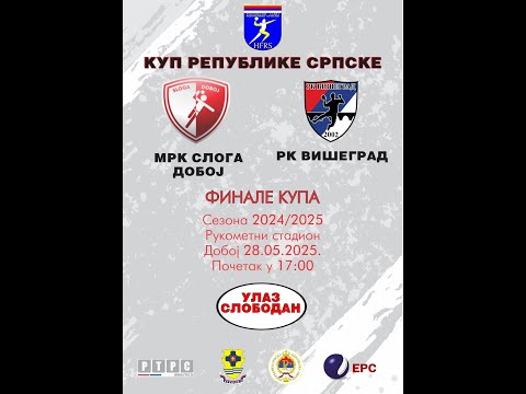 FINALE KUPA REPUBLIKE SRPSKE  MRK SLOGA VS RK VIŠEGRAD UŽIVO