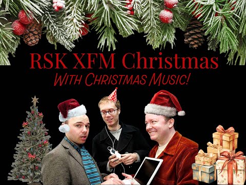 RSK XFM Christmas Special S2E18 (With Christmas Music!)