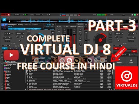 VIRTUAL DJ 8 FREE COURSE IN HINDI-(PART 3)-- PLAYERS AND EFFECTS.