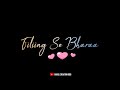 Feeling Se Bhara Mera Dil Whatsapp Status Filling Whatsapp Status New Romantic Song Whatsapp Status