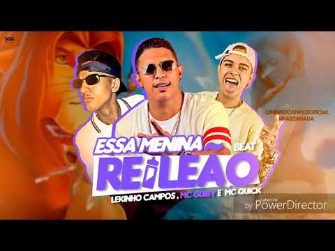 LEKINHO CAMPOS, MC GUIBY E MC QUICK - ESSA MENINA - MÚSICA NOVA 2019