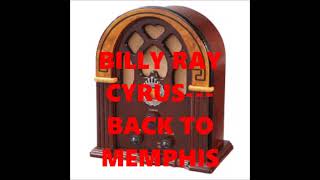 BILLY RAY CYRUS   BACK TO MEMPHIS