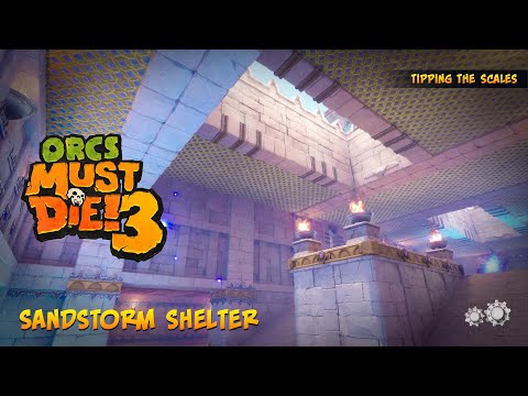 Orcs Must Die! 3 | Tipping the Scales | Sandstorm Shelter - [Rift Lord, 5 Skulls, Highscore]
