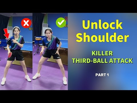 Unlock Your Shoulder: The Secret to a Killer 3rd Ball Attack (Part 1)