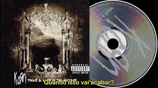 Korn - When will this end - Tradução