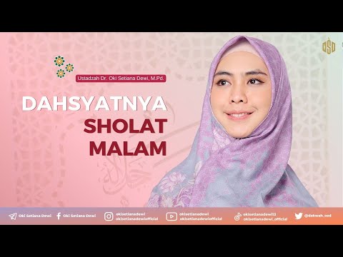 DAHSYATNYA SHOLAT MALAM | Dr. Oki Setiana Dewi, M. Pd
