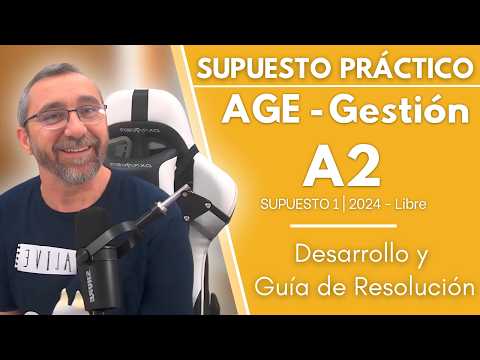 SUPUESTO PRÁCTICO 1 AGE A2 LIBRE 2024 - SECCIÓN ROTOS Y DESCOSIDOS