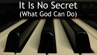 Download lagu It Is No Secret (What God Can Do) - piano instrumental cover with lyrics mp3 Download lagu It Is No Secret (What God Can Do) - piano instrumental cover with lyrics mp3