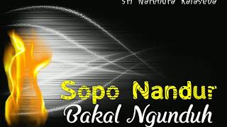 Download lagu SOPO NANDUR BAKAL NGUNDUH mp3 Download lagu SOPO NANDUR BAKAL NGUNDUH mp3