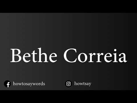 How To Pronounce Bethe Correia