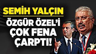 Semih Yalçın'dan Özgür Özel'e kelam ile tokat üstüne tokat!