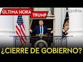 ÚLTIMA HORA TRUMP | Amenaza con cerrar el gobierno de EEUU y afirma que tomará el control de Ormuz