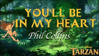 YOU&#39;LL BE IN MY HEART Lyrics | Phil Collins