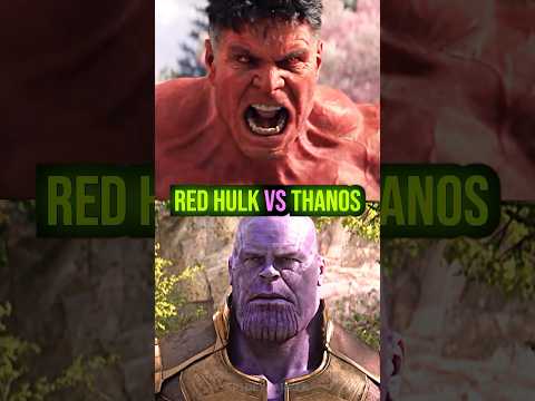 Red Hulk Vs Thanos Who’s winning in a fight? 👀😱