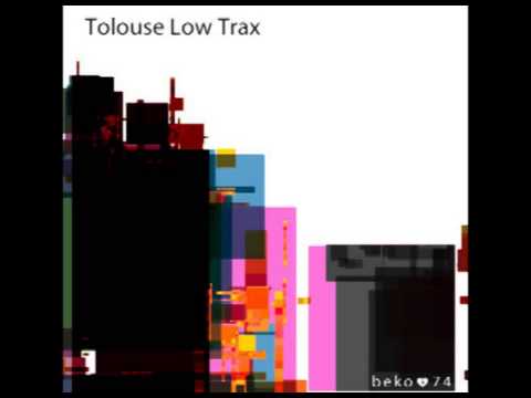 tolouse low trax - dweller