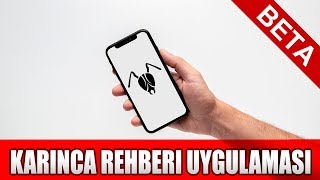 Karınca Rehberi Uygulaması - Desteklerinizi Bekliyor