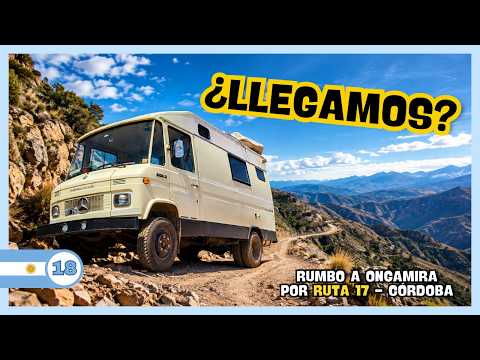MB 608 AL EXTREMO! El camino más DIFÍCIL hacia Ongamira en MOTORHOME 🏔️️ Ruta 17