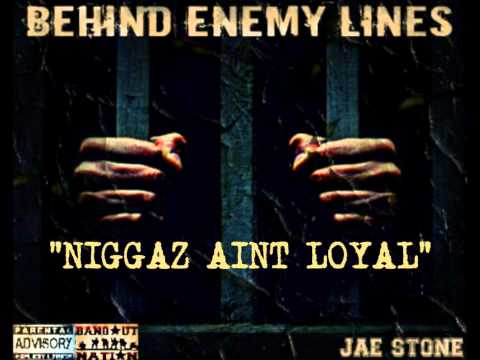 Jae Stone- Niggaz Aint Loyal