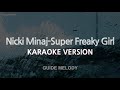 Nicki Minaj-Super Freaky Girl (Melody) (Karaoke Version)