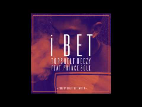 Top$helf Deezy ft. Prince Sole - I Bet (Prod. Difi Of Dreem Teem) (RnBass Music)