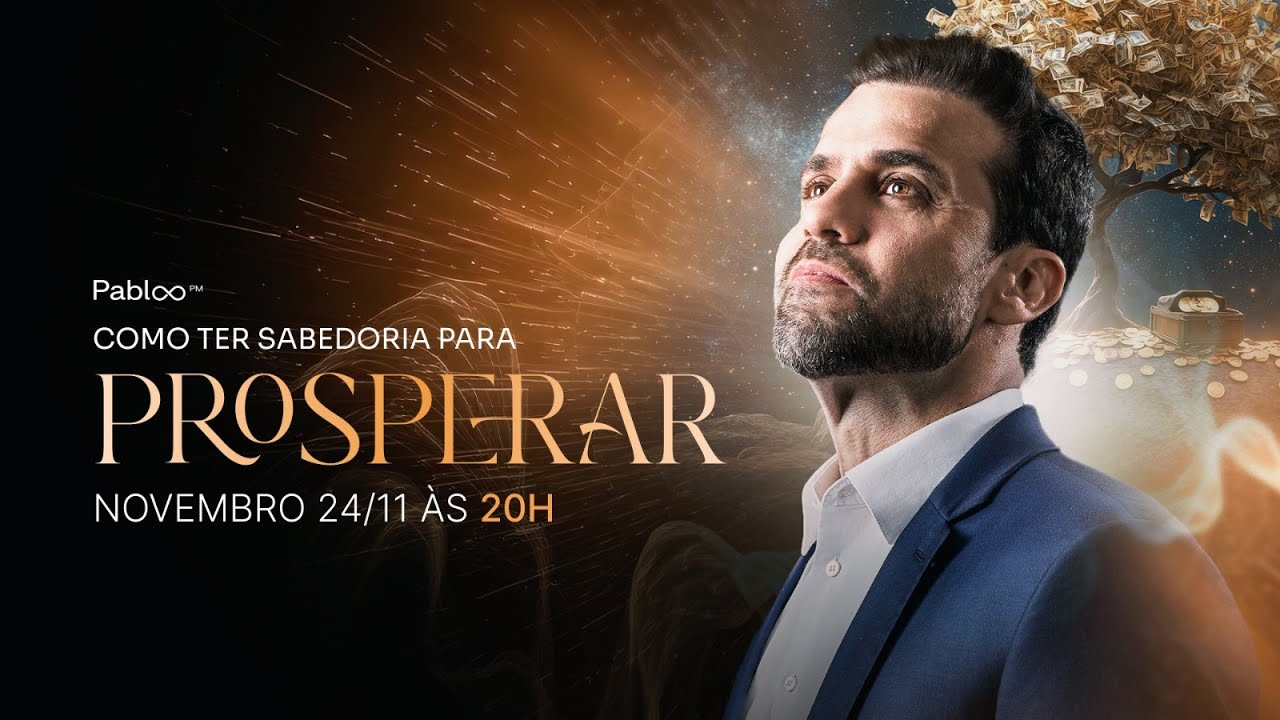 Como ter sabedoria para prosperar | 24/11 às 20h com Pablo Marçal AO VIVO.