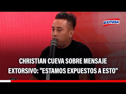 🔴🔵 Christian Cueva sobre mensaje extorsivo: "Estamos día a día expuestos a esto"