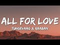 All For Love Tungevaag Raaban Lyrics