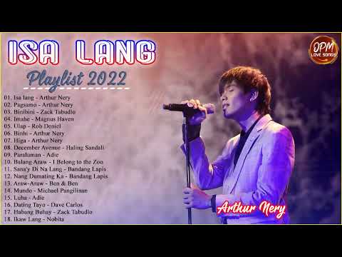 Isa Lang | Arthur Nery Nonstop Playlist 2022