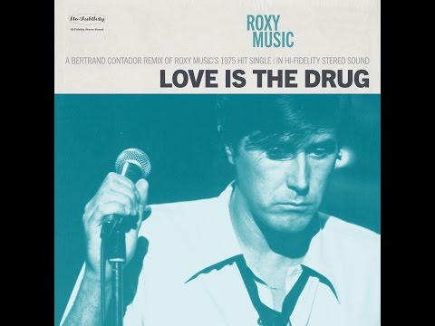 Roxy Music - Love Is The Drug (Bertrand Contador Remix)