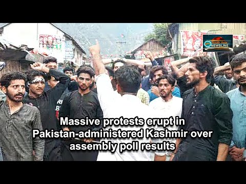 Massive protests erupt in Pakistan administered Kashmir over assembly poll results