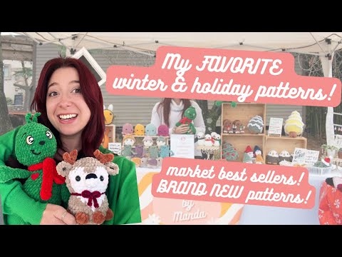 My Favorite Winter & Holiday Crochet Patterns! BEST SELLING Market Makes! Brand New Pattern Drops!