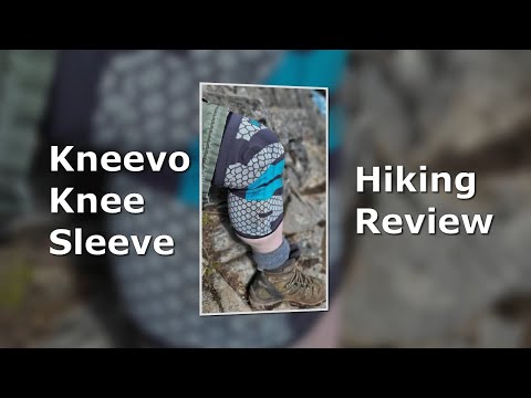Kneevo Knee Sleeve Review - How well does it handle hiking?