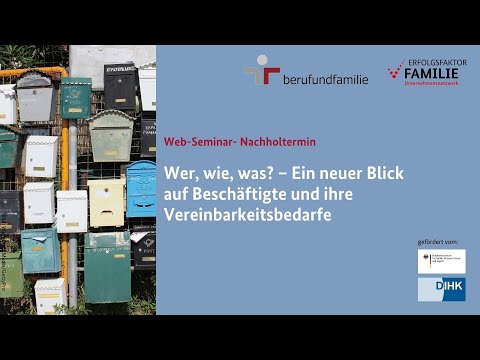, title : 'Wer, wie, was? – Ein neuer Blick auf Beschäftigte und ihre Vereinbarkeitsbedarfe -Ergänzender Termin'