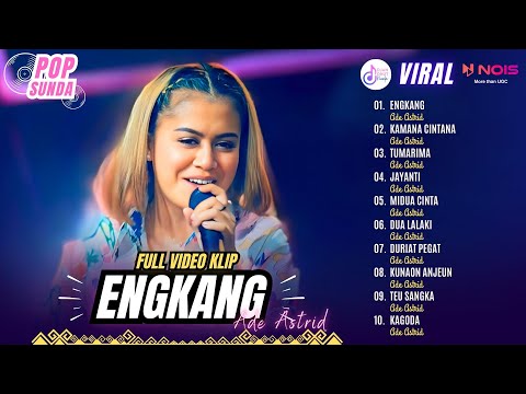 "ENGKANG - KAMANA CINTANA" Ade Astrid | Kompilasi Pop Sunda Terbaru 2024