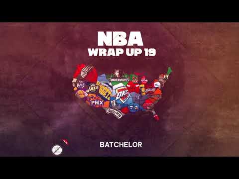 BATCHELOR X NBA WRAP UP 19
