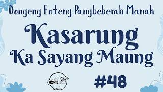 Download lagu KASARUNG KA SAYANG MAUNG 48, Dongeng Enteng Mang Jaya, Carita Sunda @MangJaya mp3 Download lagu KASARUNG KA SAYANG MAUNG 48, Dongeng Enteng Mang Jaya, Carita Sunda @MangJaya mp3