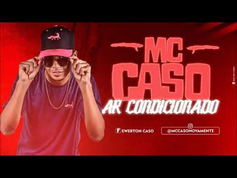 MC CASO - AR CONDICIONADO - MÚSICA NOVA