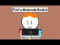 Finn S Nintendo Switch