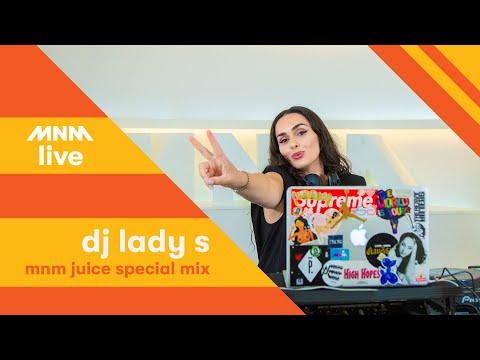 MNM LIVE: Dj Lady S - MNM Juice special mix