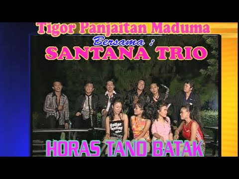 Trio Santana Feat Tigor panjaitan - Horas Tano Batak ( Official Music video )