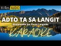 Adto Ta Sa Langit Karaoke | Instrumental | Minus One