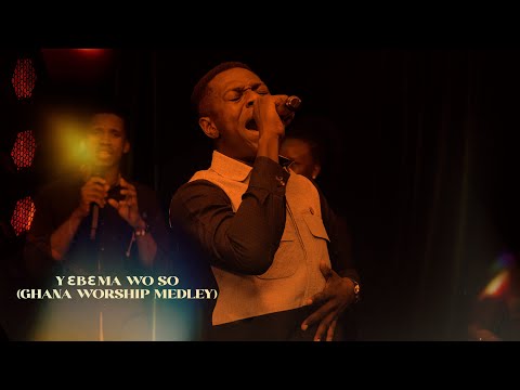 Kweku Teye ~ Yɛbɛma Wo So (Ghana Worship Medley)