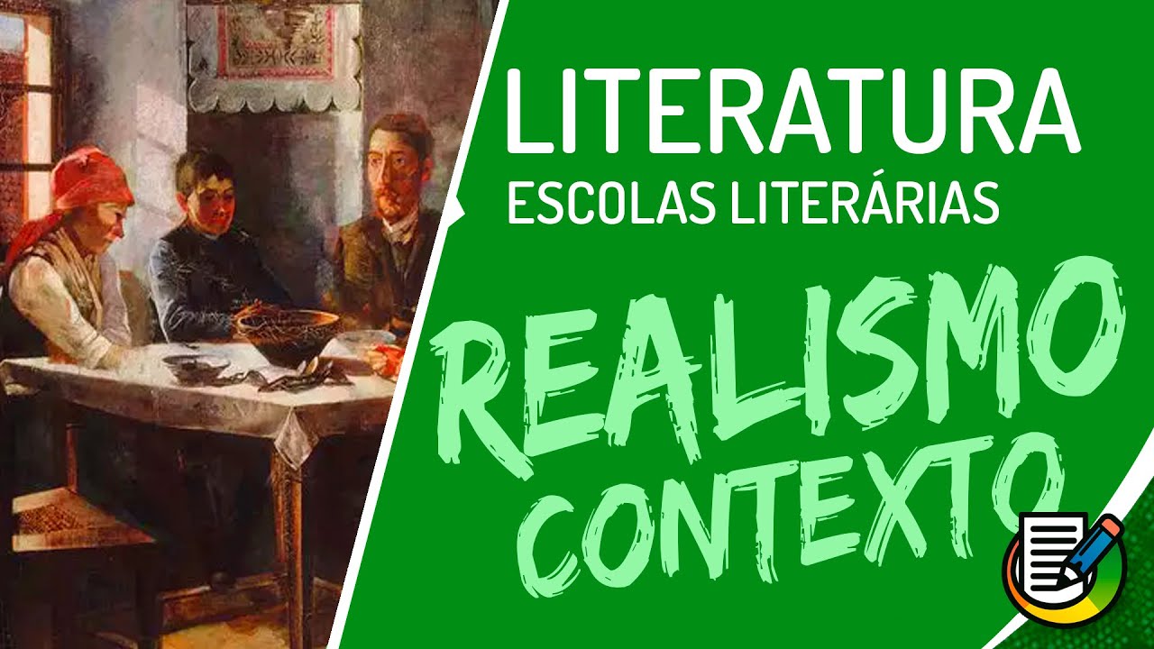 Literatura - Realismo - Contexto Histórico - ENEM