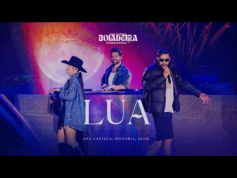 Ana Castela ft. @alok, @OficialHungria - Lua (DVD Boiadeira Internacional)