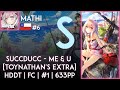 Mathi | succducc - me & u [toynathan's extra] +HDDT 99.58% FC #1 633pp | 1st DT FC (AND HIGHEST ACC)