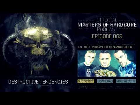 Official Masters of Hardcore Podcast 069 by Destructive Tendencies