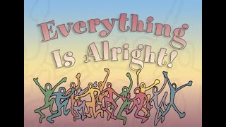 Everything Is Alright