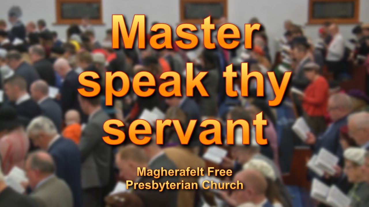 Master speak thy servant
