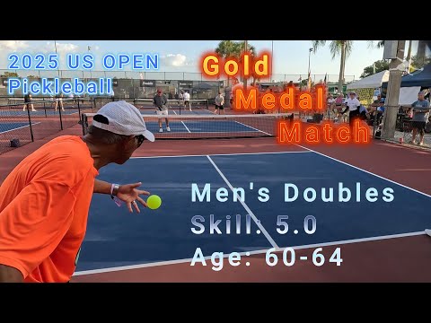 Men's Doubles Skill: 5.0, Age: 60-64 Gold Medal Pickleball Match - US Open 2025